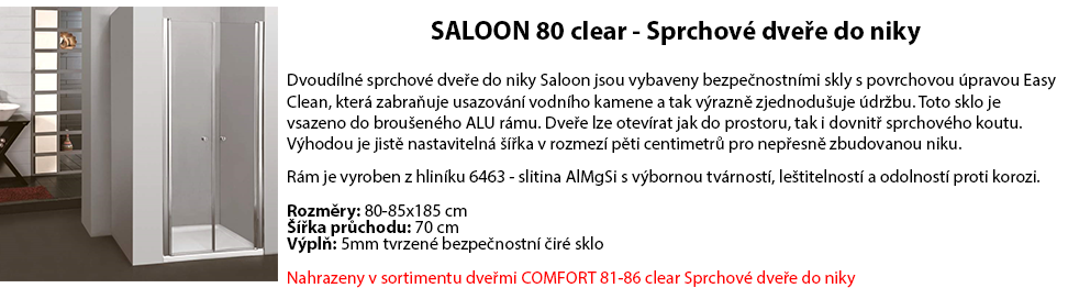 SALOON 80 clear - Sprchové dveře do niky